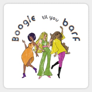 Boogie Til You Barf Magnet